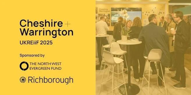 Cheshire & Warrington UKREiiF 2025